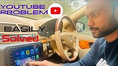 How to solving YouTube problem🚘#car android stereo#youtube#youtuber