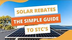 Understanding Solar STCs: Australia's Solar Rebate Explained | Solar Choice