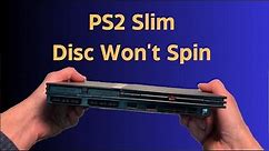 Let's Fix It - PS2 Slim Disc Won't Spin