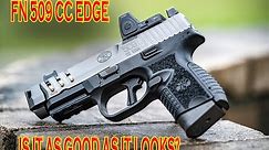 FN 509 CC EDGE(Bench Top Review) NEW
