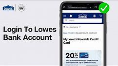 How To Login To Lowes Bank Online Banking Account (2024)