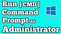 How to Run Command Prompt [ CMD ] as Administrator in windows 10