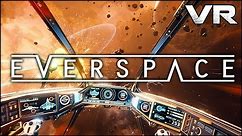 EVERSPACE VR gameplay - Arcade roguelike action in space with HTC Vive