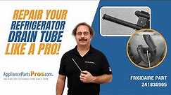 How To Replace: Frigidaire/Electrolux Refrigerator Drain Tube 241830905