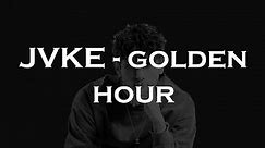 Golden Hour - JVKE Lyrics(1 Hour)