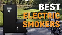 Best Electric Smokers in 2021 - Top 6 Electric Smokers