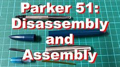 Vintage Parker 51: Disassembly and Assembly