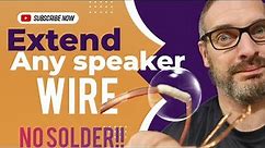 Extend Speaker Wire Easily: No Soldering Required!