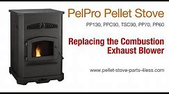 PelPro Pellet Stove Replacing the Combustion Exhaust Blower Clip