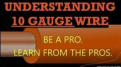 Electrical Pro Tip #29. Understanding 10 Gauge wire. Be a Pro. Learn from the Pros.