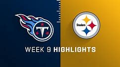 Titans vs. Steelers highlights | Week 9