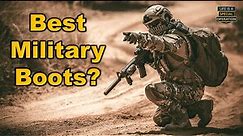 What is the BEST BOOT for the Military & Special Operations?