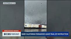 Rare California tornadoes leave trail of destruction