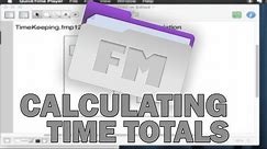 FileMaker Pro Tutorials | Calculating Time Totals
