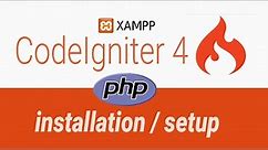 How to install or setup Codeigniter 4 With Xampp Manual Installation