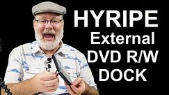 Hyripe External DVD R/W and Dock - Unboxing, Installation, First Use, and Final thought on the produ