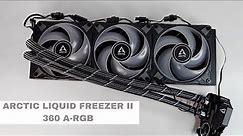 Installing The Arctic Liquid Freezer-II 360 A-RGB - THE ULTIMATE BUDGET LIQUID COOLER