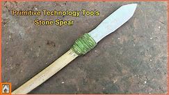 Primitive Technology Tools - How To Make Stone Spear