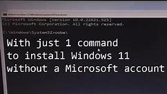 CMD : How to install Windows 11 without Microsoft Account