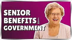 Senior Citizens Benefits From the Government