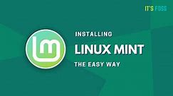 How to Install Linux Mint [The Simplest Way Possible]