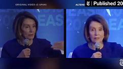 Distorted Videos of Nancy Pelosi Spread on Facebook and Twitter, Helped by Trump