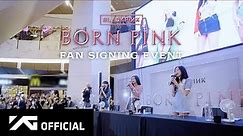 BLACKPINK - [BORN PINK] OFFLINE FAN SIGNING EVENT