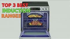 Top 3 Best Induction Ranges review in 2024