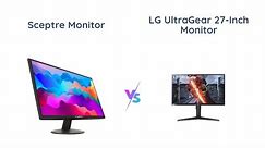 Sceptre 20" vs LG 27" Gaming Monitor - A Comparison