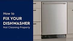 How to Fix Your Dishwasher: Not Cleaning Properly