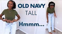 Spring/Summer OLD NAVY TALL Try-On Haul | Tall Clothes for Women