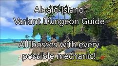 FFXIV: Aloalo Island Variant Dungeon - Every Boss with Every Possible Mechanic! (Annotated Guide)