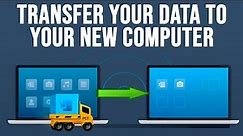 How to Transfer Your Programs, Users and Data From Your Old PC to Your New PC