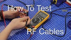 How To Properly Test RF Cables