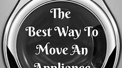 The Best Way to Move an Appliance - Moving Insider