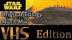 Star Wars: Original Trilogy Music Mix (Relaxing, Nostalgic) VHS Sound Quality