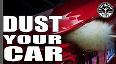How To Dust Your Car - Chemical Guys Car Care