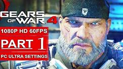 GEARS OF WAR 4 Gameplay Walkthrough Part 1 [1080p HD 60FPS PC ULTRA] - No Commentary