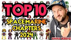 The Top 10 BEST Space Marine Chapters 2024