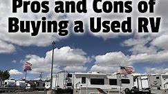 Pros and Cons of Buying a Used RV | RV Parenting
