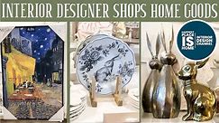 Shop at Home Goods with an Interior Designer! Luxury looks for less!