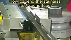 How to bend the stainless steel round tube #pipebendingmachine #tubebending