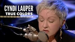 Cyndi Lauper - True Colors (Live)