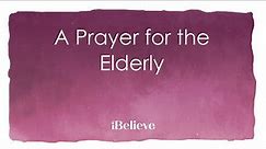 A Prayer for the Elderly