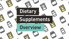 Dietary Supplements Overview