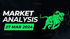 Market Analysis 27 Mar 2024 | Nifty & Bank Nifty Prediction For Tomorrow
