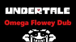 Undertale Dub - Omega Flowey Boss Fight