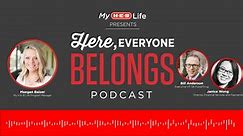 Here, Everyone Belongs Podcast - My H-E-B Gen