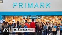 Why Primark Is Thriving While Retailers Like Forever 21 Are Closing | WSJ The Economics Of