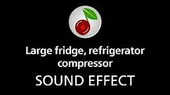 🎧 Large fridge, refrigerator compressor SOUND EFFECT